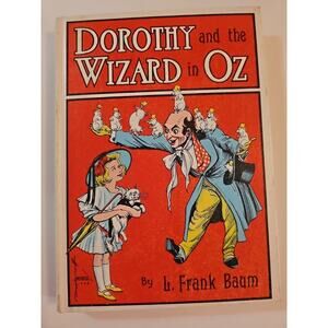 Dorothy and the Wizard in OZ by L. Frank Baum Hardcover Reilley And Lee Pub.